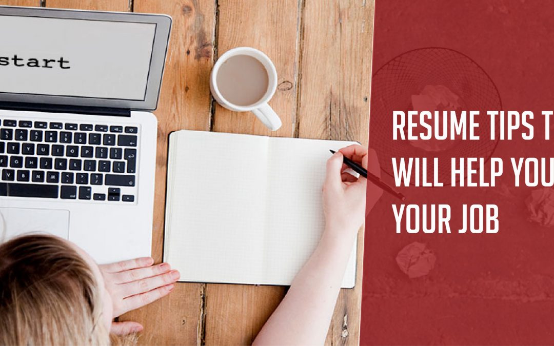 Professional Resume Tips Will Help You Get Hired