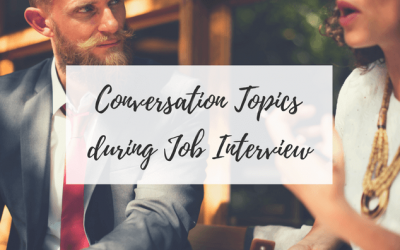 Conversation Topics during Job Interview