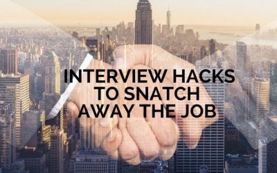 Interview Hacks to Snatch Away the Job