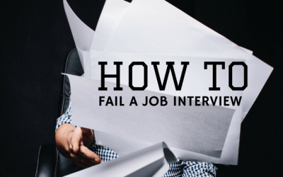 How to Fail a Job Interview?