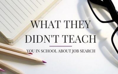 What They Didn’t Teach You in School about Job Search?